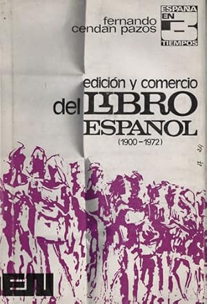 Imagen del vendedor de Edicin y comercio del libro espaol 1900-1972 a la venta por Librera Cajn Desastre