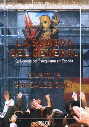LA SOMBRA DEL GENERAL. QUE QUEDA DEL FRANQUISMO EN ESPAÑA