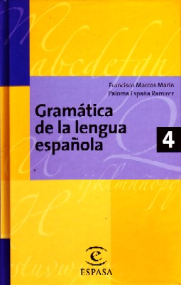 GRAMATICA DE LA LENGUA ESPAÑOLA. VOL. 4