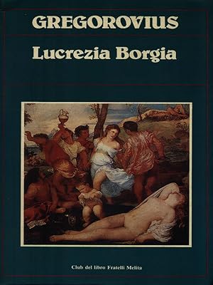 Bild des Verkufers fr Lucrezia Borgia zum Verkauf von Librodifaccia