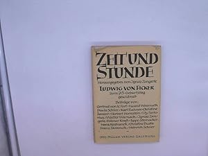 Imagen del vendedor de Zeit und Stunde. Ludwig von Ficker zum 75. geburtstag gewidmet. a la venta por Das Buchregal GmbH