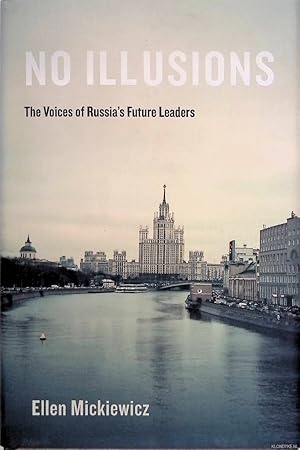 Imagen del vendedor de No Illusions: The Voices of Russia's Future Leaders, with a New Introduction a la venta por Klondyke