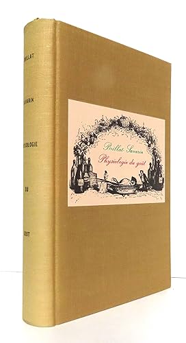 Physiologie du goût ou Méditations de gastronomie transcendante. Ouvrage théorique historique et ...