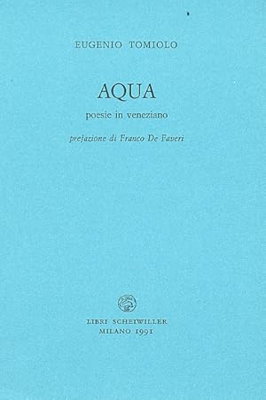 Seller image for Aqua. Poesie in veneziano for sale by Studio Bibliografico Marini
