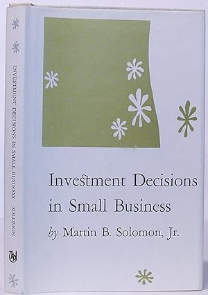 Investment Decisions in Small Business