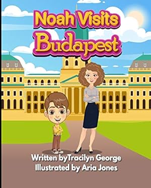 Seller image for Noah Visits Budapest for sale by Redux Books