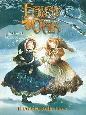 Seller image for Fairy Oak - Il potere della luce for sale by Librodifaccia
