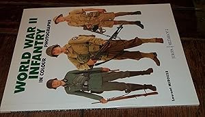 Seller image for WORLD WAR II INFANTRY IN COLOUR PHOTOGRAPHS for sale by CHESIL BEACH BOOKS