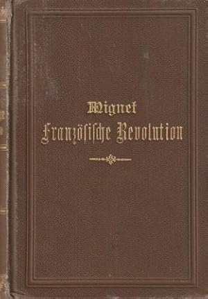 Imagen del vendedor de Geschichte der Franzsischen Revolution 1789 - 1814. a la venta por Versandantiquariat Dr. Uwe Hanisch