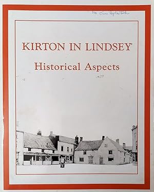 Kirton in Lindsey. Historical Aspects