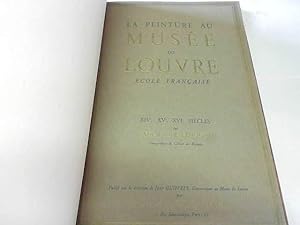 Immagine del venditore per La peinture au muse du louvre cole FR, XIV, XV, XVI siecles venduto da JLG_livres anciens et modernes