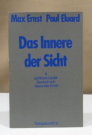 Seller image for Das Innere der Sicht. 8 sichtbare Lieder. Deutsch von Alexander Koval. for sale by Dieter Eckert