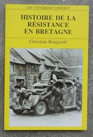 Bild des Verkufers fr Histoire de la Rsistance en Bretagne. zum Verkauf von Librairie les mains dans les poches