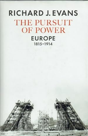 Seller image for THE PURSUIT OF POWER : EUROPE, 1815-1914 for sale by Paul Meekins Military & History Books