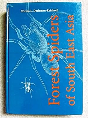 Forest Spiders of South East Asia: With a Revision of the Sac and Ground Spiders (Araneae: Clubio...