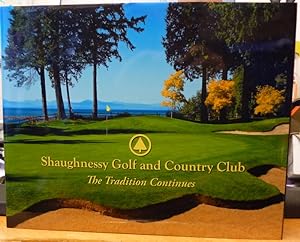 Shaughnessy Golf and Country Club (The Tradition Continues)