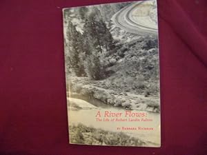 Image du vendeur pour A River Flows: The Life of Robert Lardin Fulton. mis en vente par BookMine