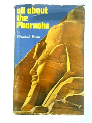 Imagen del vendedor de All About the Pharaohs a la venta por World of Rare Books