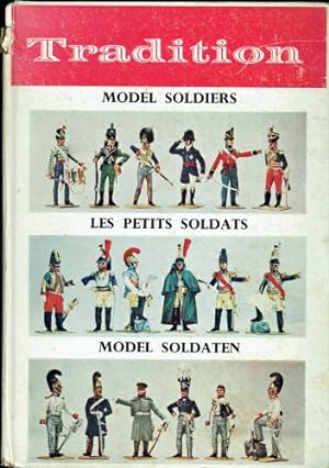 Seller image for TRADITION: MODEL SOLDIERS - LES PETITS SOLDATS - MODEL SOLDATEN for sale by Paul Meekins Military & History Books