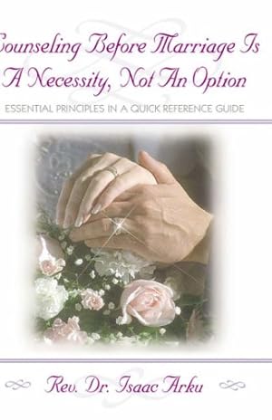 Bild des Verkufers fr Counseling Before Marriage Is a Necessity, Not an Option zum Verkauf von WeBuyBooks