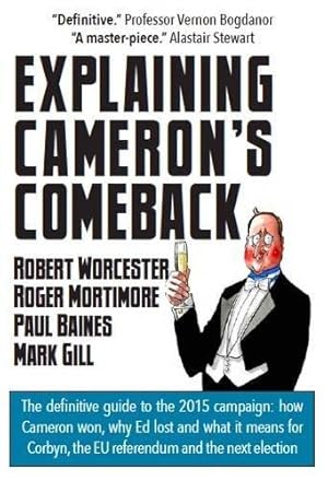 Image du vendeur pour Explaining Cameron's Comeback (Explaining. British General Elections): 5 (The 'Explaining' Series) mis en vente par WeBuyBooks