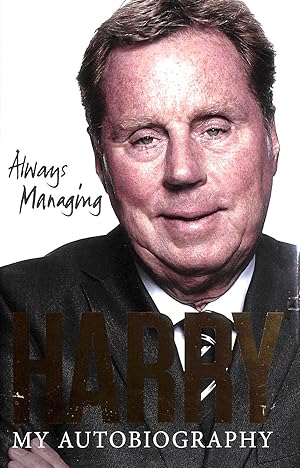 Seller image for Always Managing - My Autobiography for sale by M Godding Books Ltd