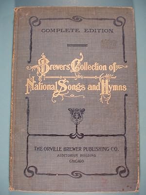 Imagen del vendedor de Brewers' Collection of National Songs and Hymns Complete Edition a la venta por PB&J Book Shop