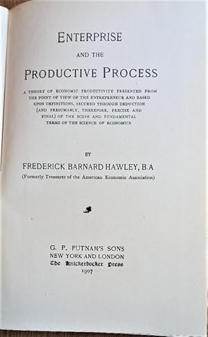 ENTERPRISE AND THE PRODUCTIVE PROCESS A Theory of Economic Productivity .