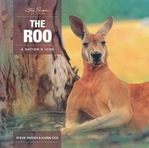 Seller image for The Roo. A Nation's Icon. Photography: Steve Parish. Text: Karin Cox. for sale by ANTIQUARIAT ERDLEN
