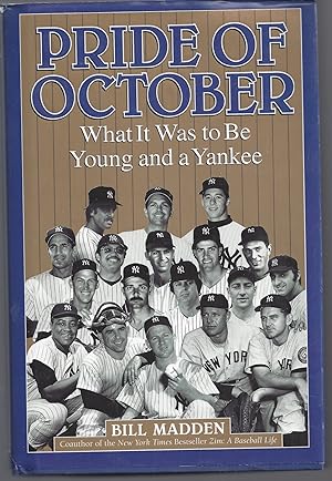 Seller image for Pride of October: What It Was to Be Young and a Yankee for sale by Brenner's Collectable Books ABAA, IOBA