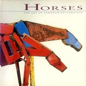 Seller image for Horses: The Art of Deborah Butterfield for sale by LEFT COAST BOOKS