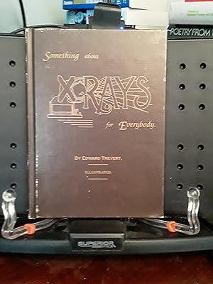 Image du vendeur pour Something About X Rays for Everybody mis en vente par J & W Books