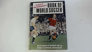 Bild des Verkufers fr Kenneth Wolstenholme's Book of World Soccer zum Verkauf von Goldstone Rare Books