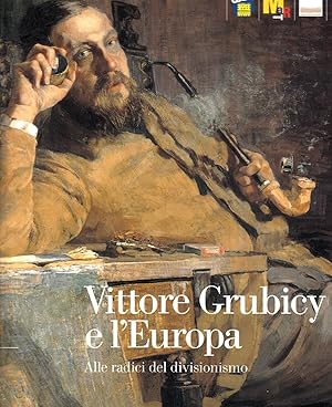 Imagen del vendedor de Vittore Grubicy e l'Europa. Alle radici del divisionismo a la venta por Laboratorio del libro