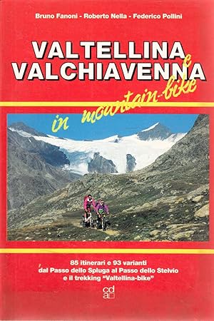 Seller image for Valtellina e Valchiavenna in mountain-bike for sale by Laboratorio del libro