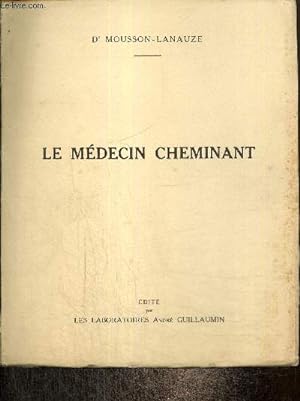 Bild des Verkufers fr Le mdecin cheminant zum Verkauf von Le-Livre
