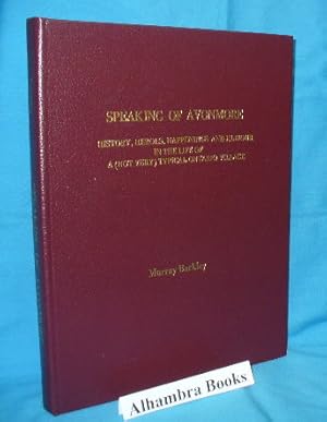 Speaking of Avonmore : History, Heroes, Happenings and Humour in the Life of a (Not Very) Typical...