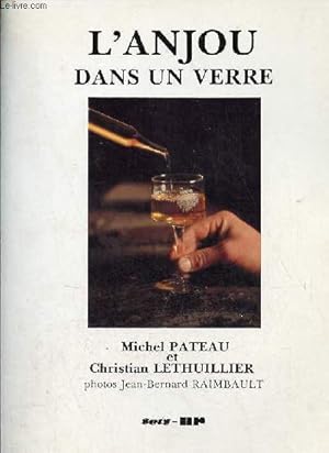 Bild des Verkufers fr L'anjour dans un verre - Envoi de l'auteur Michel Pateau. zum Verkauf von Le-Livre