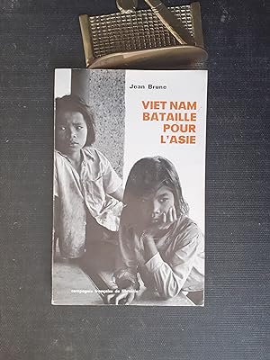 Viêt Nam - Bataille pour l'Asie