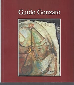 Seller image for Guido Gonzato 1896-1955 - Mendrisio Museo d'Arte 21 settembre - 24 novembre 1996 for sale by ART...on paper - 20th Century Art Books