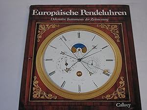 Bild des Verkufers fr Europische Pendeluhren. Dekorative Instrumente der Zeitmessung zum Verkauf von Der-Philo-soph