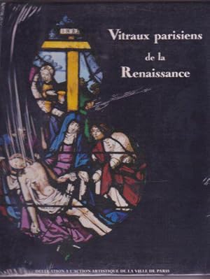 Imagen del vendedor de Vitraux parisiens de la Renaissance a la venta por JLG_livres anciens et modernes