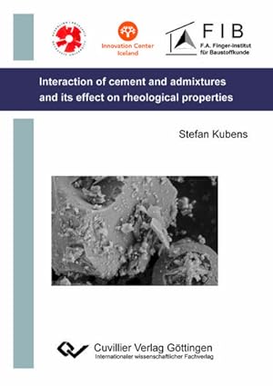 Seller image for Interaction of cement and admixtures and its influence on rheological properties for sale by AHA-BUCH GmbH