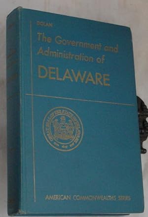 Bild des Verkufers fr The Government and Administration of Delaware zum Verkauf von R Bryan Old Books