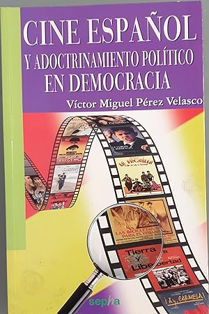 Imagen del vendedor de Cine espaol y adoctrinamiento poltico en democracia a la venta por Los libros del Abuelo