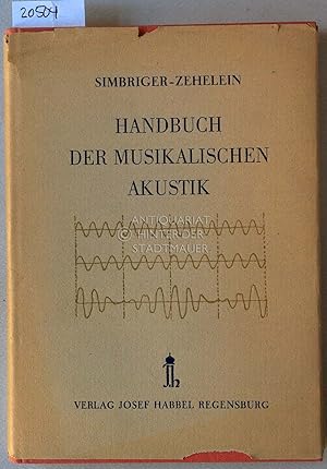 Bild des Verkufers fr Handbuch der musikalischen Akustik. zum Verkauf von Antiquariat hinter der Stadtmauer