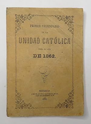 Primer Calendario De La Unidad Católica Para El Año De 1862