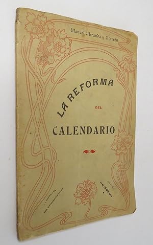 La Reforma Del Calendario. Historia Del Calendario Y Proyectos De La Reforma Del Mismo, Leídos, E...