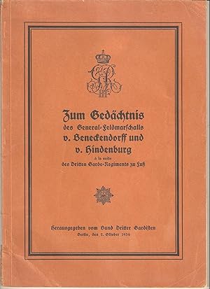 Zum Gedächtnis des General-Feldmarschalls von Beneckendorff und von Hindenburg à la suite des Dri...