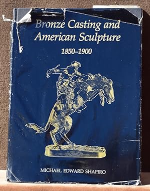 Bronze Casting and American Sculpture, 1850-1900